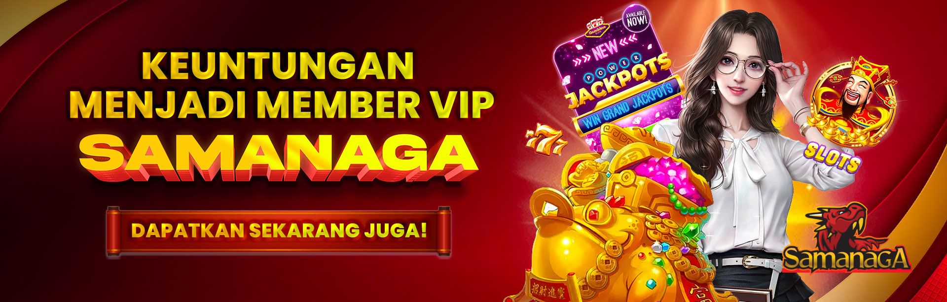 DAPATKAN KEUNTUNGAN MENJADI MEMBER VIP SAMANAGA