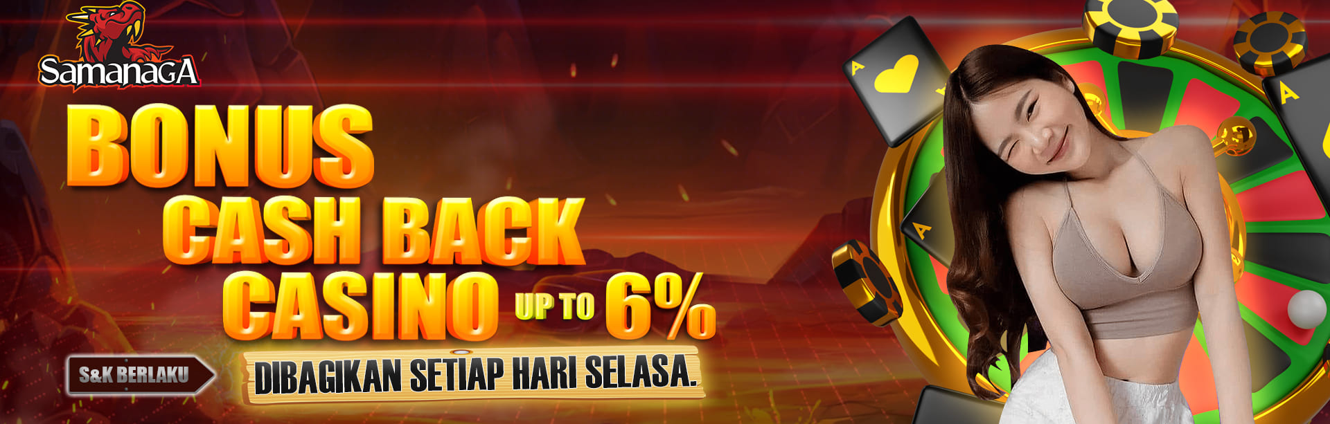 BONUS CASHBACK CASINO UP TO 6%. DIBAGIKAN SETIAP HARI SELASA