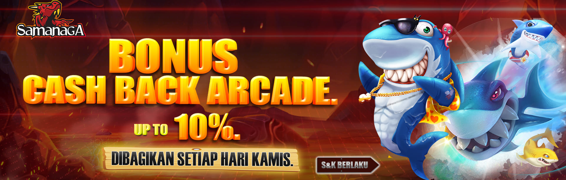 BONUS CASHBACK ARCADE UP TO 10%. DIBAGIKAN SETIAP HARI KAMIS