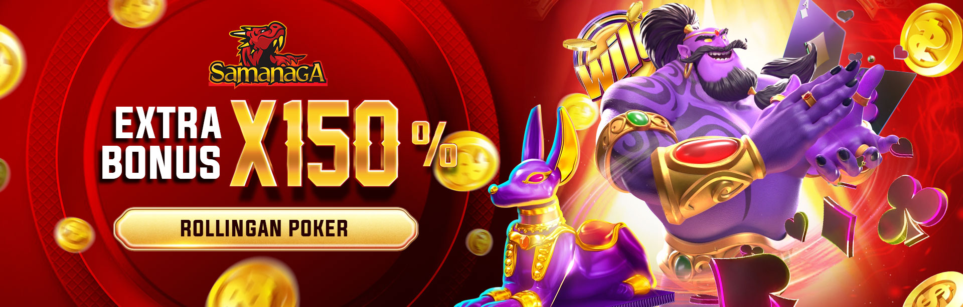 EXTRA BONUS ROLLINGAN POKER X150%