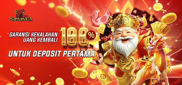 GARANSI 100% UNTUK DEPOSIT PERTAMA